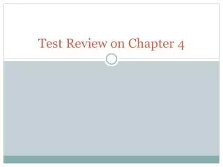Test Review on Chapter 4
