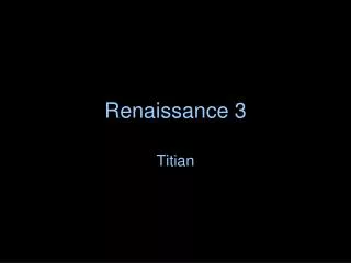 Renaissance 3