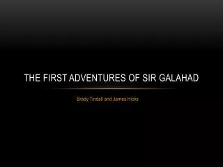 The first adventures of sir galahad