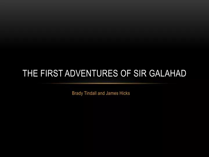 the first adventures of sir galahad