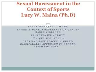 Sexual Harassment in the Context of Sports Lucy W. Maina (Ph.D)