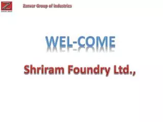 Shriram Foundry Ltd.,