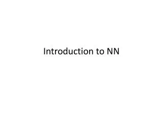 Introduction to NN