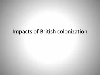 Impacts of British colonization