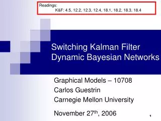 Switching Kalman Filter Dynamic Bayesian Networks