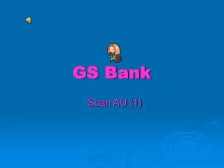 GS Bank