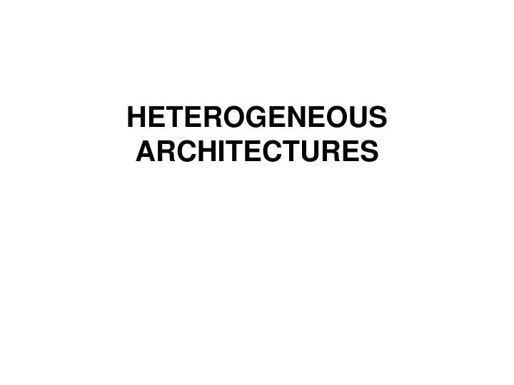 heterogeneous architectures