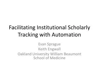 Facilitating Institutional Scholarly Tracking with Automation