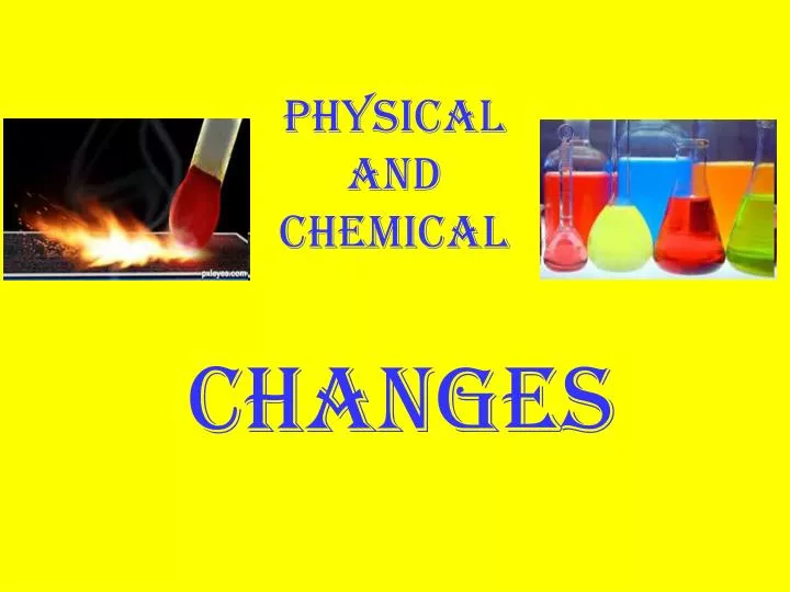 physical and chemical