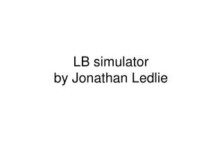 LB simulator by Jonathan Ledlie