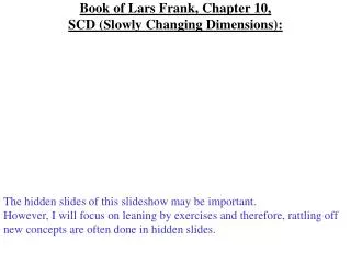 Book of Lars Frank, Chapter 10, SCD (Slowly Changing Dimensions) :
