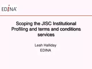 Scoping the JISC Institutional Profiling and terms and conditions services