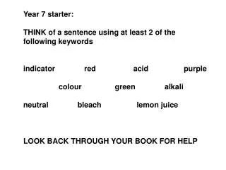 Year 7 starter: THINK of a sentence using at least 2 of the following keywords