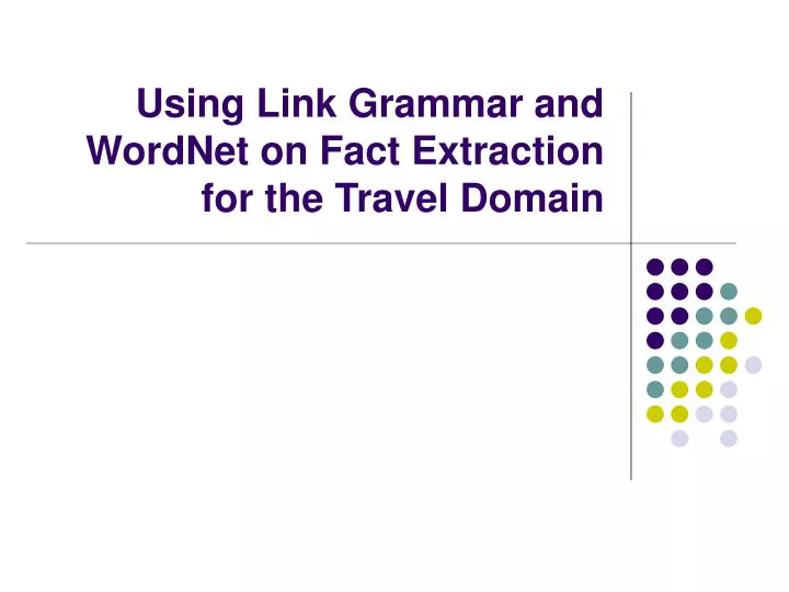 using link grammar and wordnet on fact extraction for the travel domain