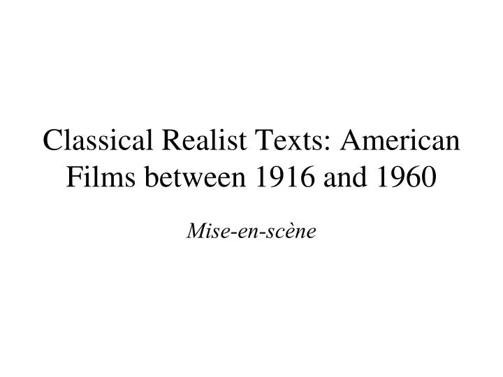 classical realist texts american films between 1916 and 1960