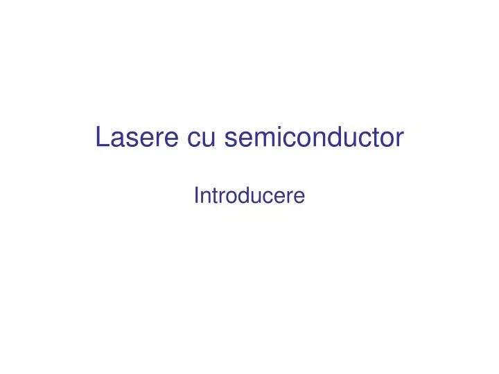 lasere cu semiconductor introducere
