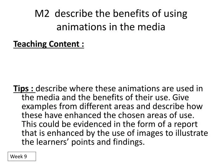 m2 describe the benefits of using animations in the media