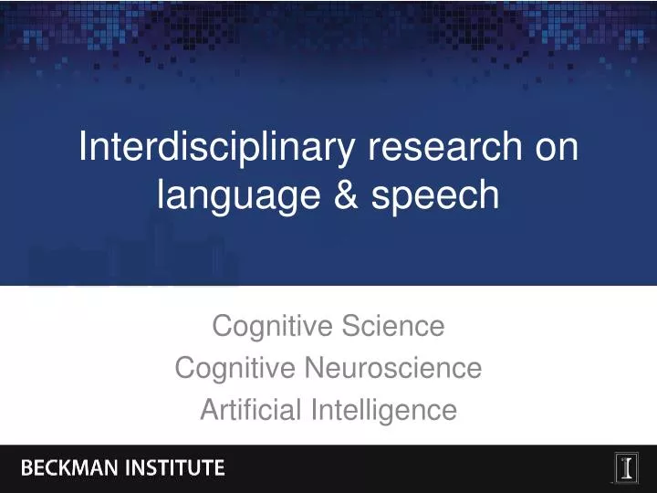 interdisciplinary research on language speech