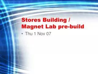 Stores Building / Magnet Lab pre-build