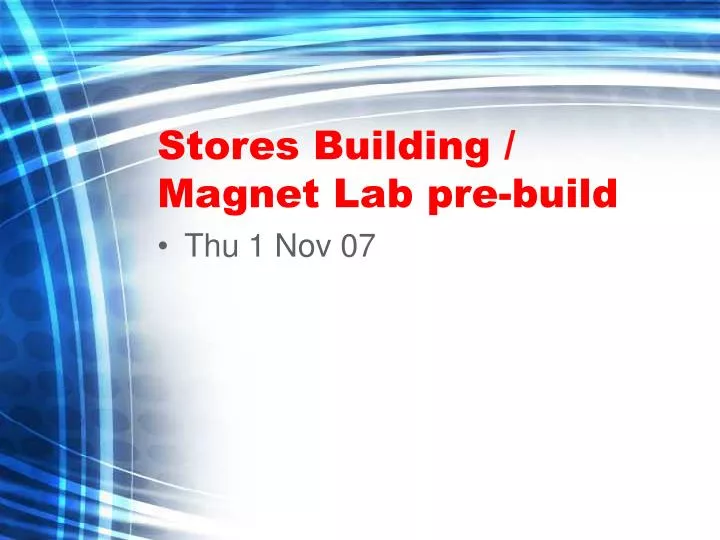 stores building magnet lab pre build