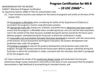 Program Certification for MS B -- 10 USC 2366b* --