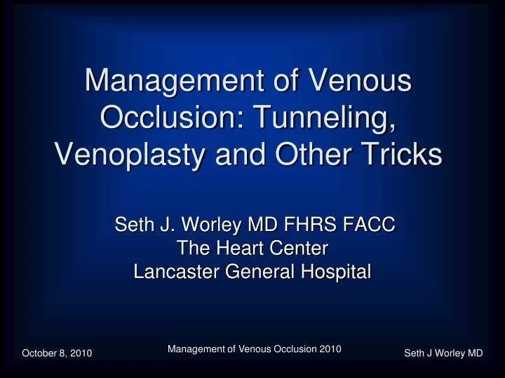 management of venous occlusion tunneling venoplasty and other tricks
