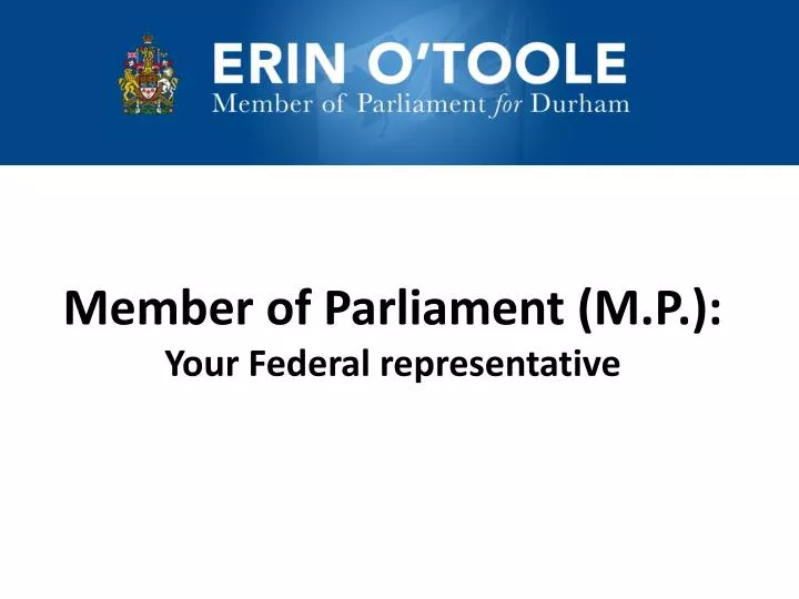 member of parliament m p your federal representative
