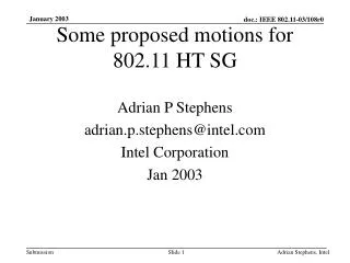 Some proposed motions for 802.11 HT SG
