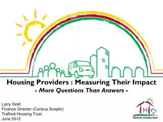 Housing Providers : Measuring Their Impact - More Questions Than Answers -