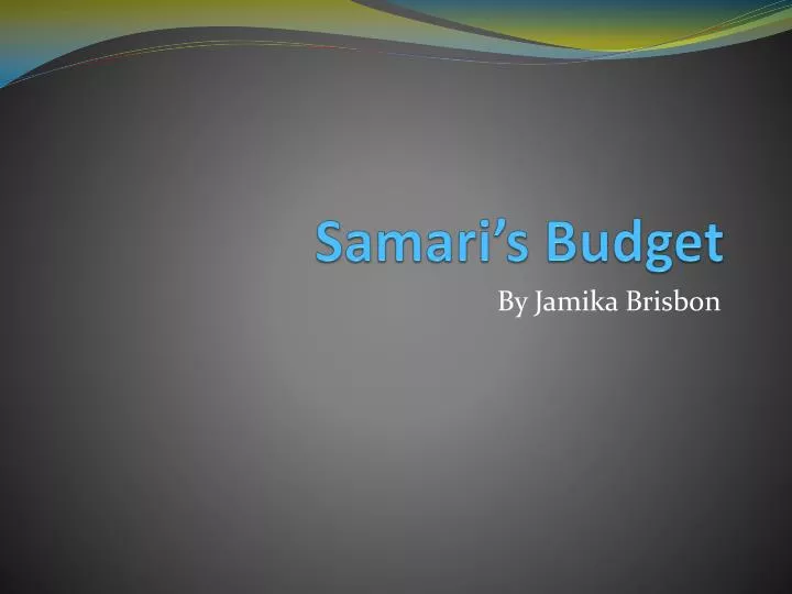 samari s budget