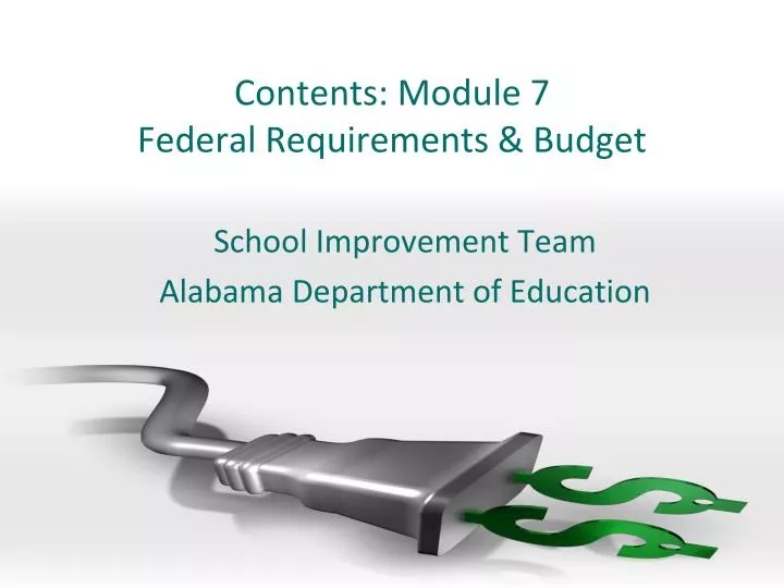 contents module 7 federal requirements budget