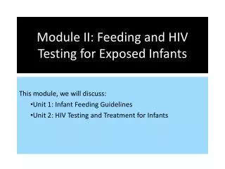 Module II: Feeding and HIV Testing for Exposed Infants