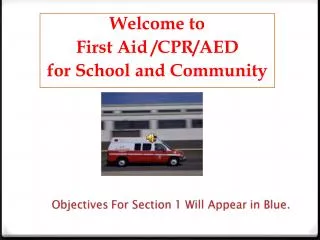 Welcome to First Aid /CPR/AED for School and Community