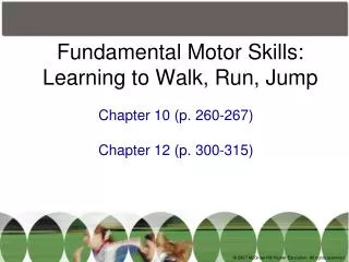 Fundamental Motor Skills: Learning to Walk, Run, Jump