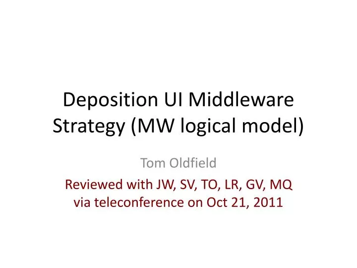 deposition ui middleware strategy mw logical model
