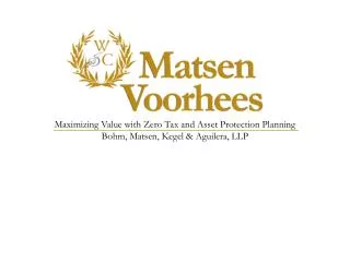 Maximizing Value with Zero Tax and Asset Protection Planning