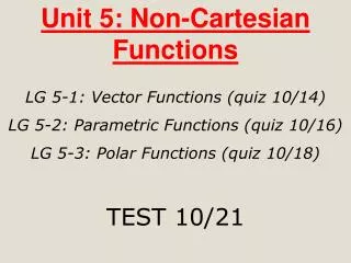 Unit 5: Non-Cartesian Functions