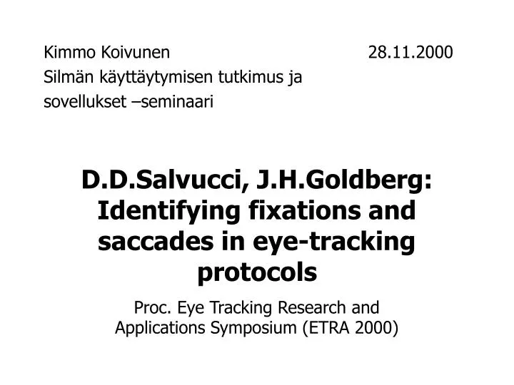 kimmo koivunen 28 11 2000 silm n k ytt ytymisen tutkimus ja sovellukset seminaari