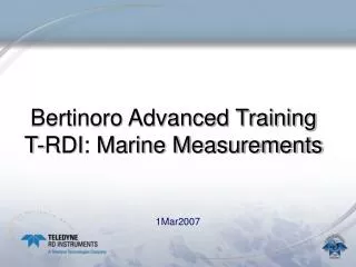 Bertinoro Advanced Training T-RDI: Marine Measurements