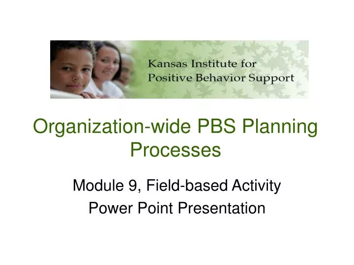 organization wide pbs planning processes