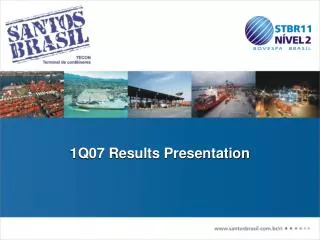 1Q07 Results Presentation