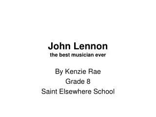 John Lennon the best musician ever