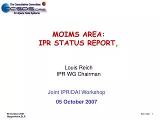 MOIMS AREA : IPR STATUS REPORT, Louis Reich IPR WG Chairman