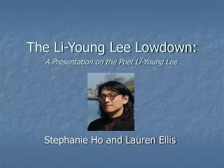 The Li-Young Lee Lowdown: