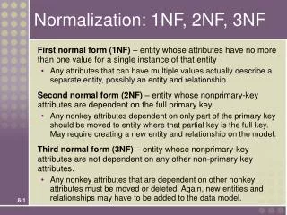Normalization: 1NF, 2NF, 3NF