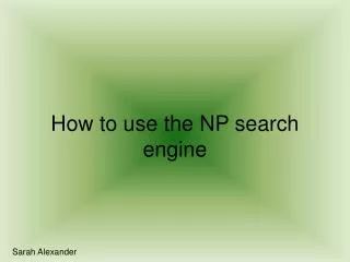 How to use the NP search engine