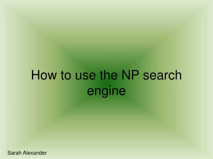 how to use the np search engine