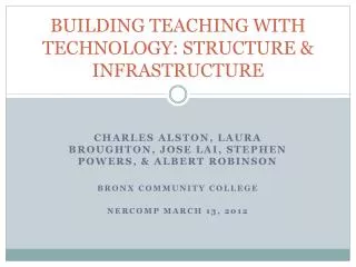 BUILDING TEACHING WITH TECHNOLOGY: STRUCTURE &amp; INFRASTRUCTURE