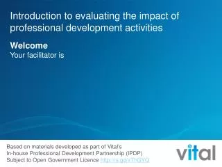 Introduction to evaluating the impact of professional development activities Welcome
