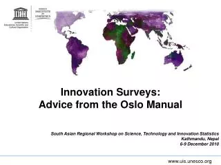Innovation Surveys: Advice from the Oslo Manual